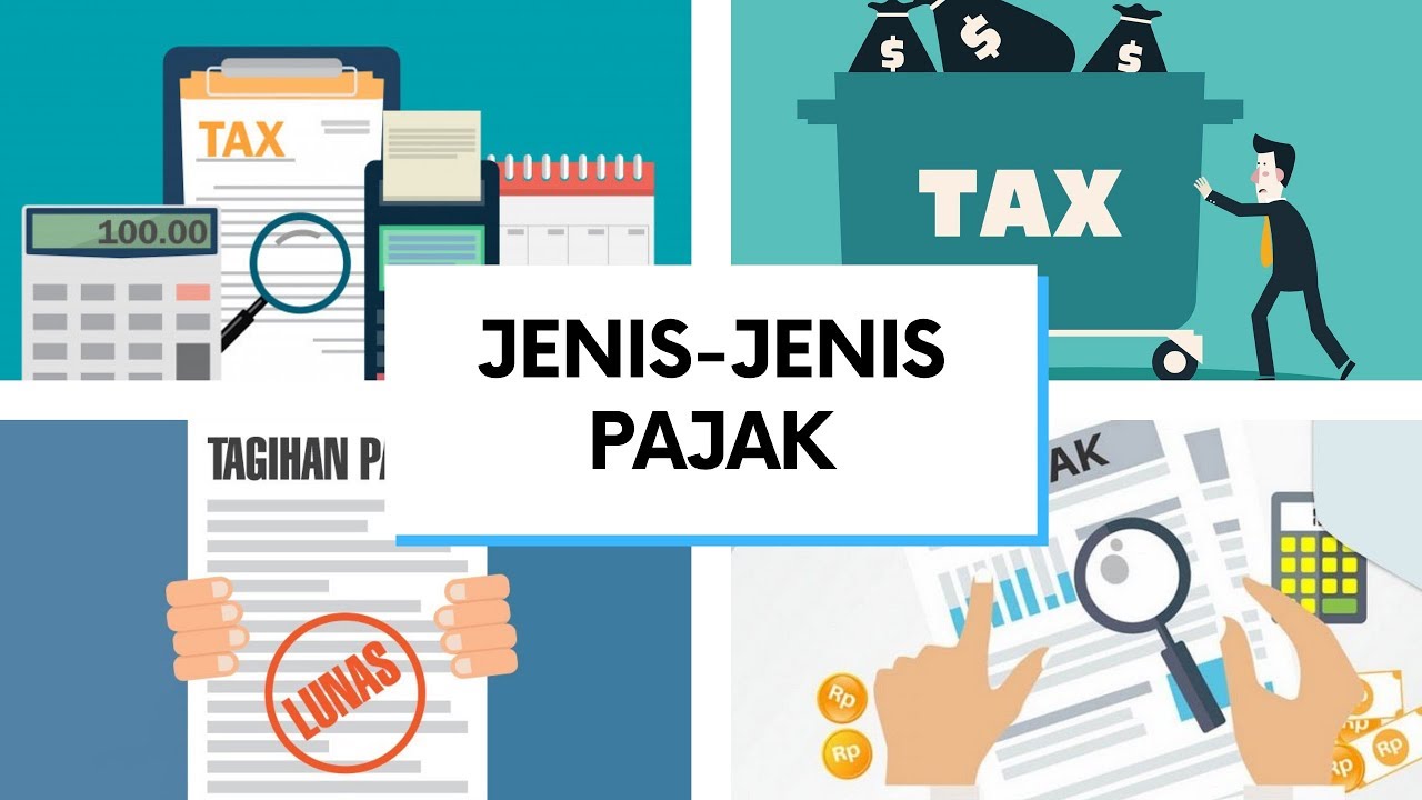 Wajib Pajak Perlu Tahu Jenis-Jenis Pajak di Indonesia