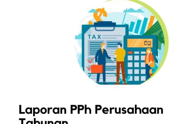 Simak dan Ketahui Apa Saja Pajak Penghasilan (PPh) Badan