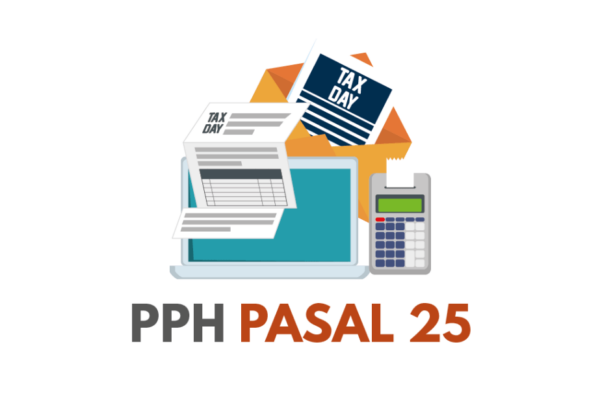 Wajib Pajak Harus Tahu Mengenai PPh Pasal 25
