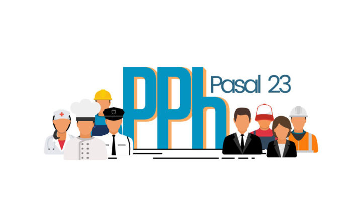 Agar Tidak Keliru, Ketahui Mekanisme PPh (Pajak Penghasilan) Pasal 23 Berikut