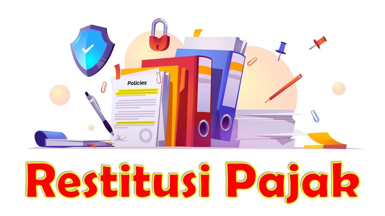 Syarat dan Ketentuan dalam Proses Restitusi Pajak