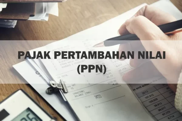 Pengusaha Perlu Mempelajari Pungutan PPN (Pajak Pertambahan Nilai) Pengusaha Perlu Mempelajari Pungutan PPN (Pajak Pertambahan Nilai)