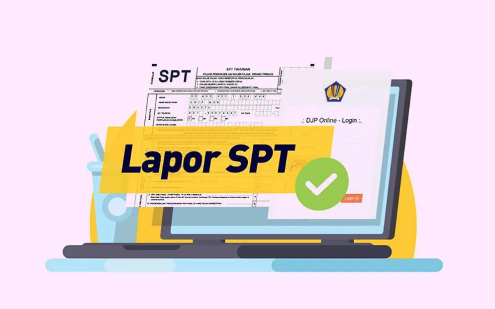 Tahapan Paling Mudah untuk Prosesi Lapor SPT Tahunan Pajak